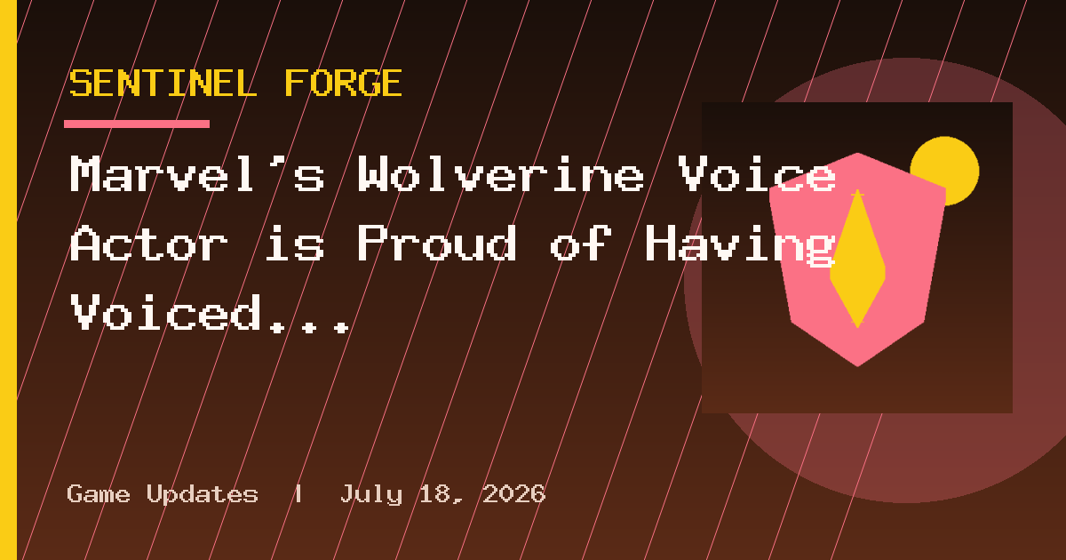 Marvel’s Wolverine Voice Actor is Proud of Having Voiced Logan Despite
