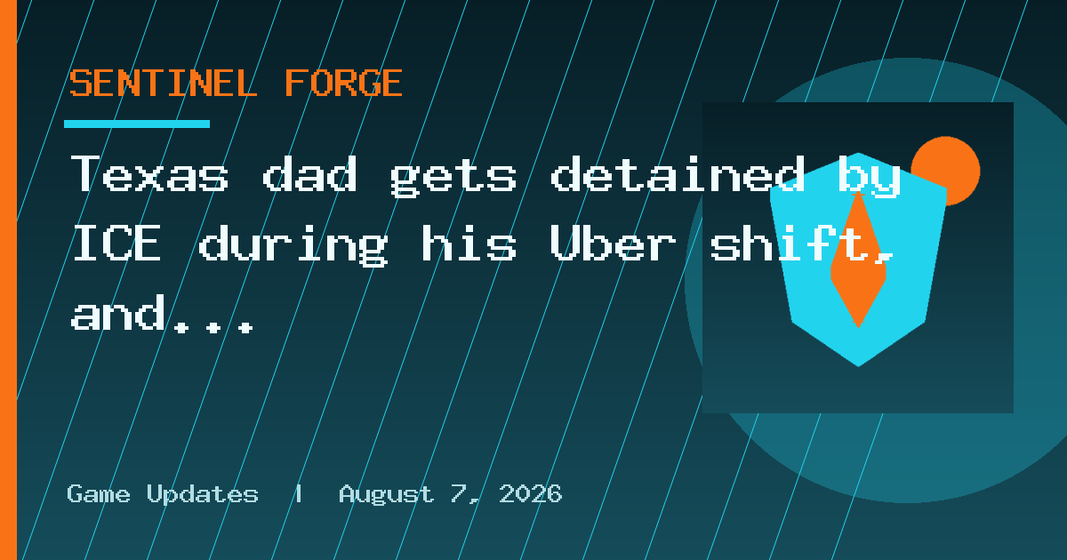 Texas dad gets detained by ICE during his Uber shift, and deported