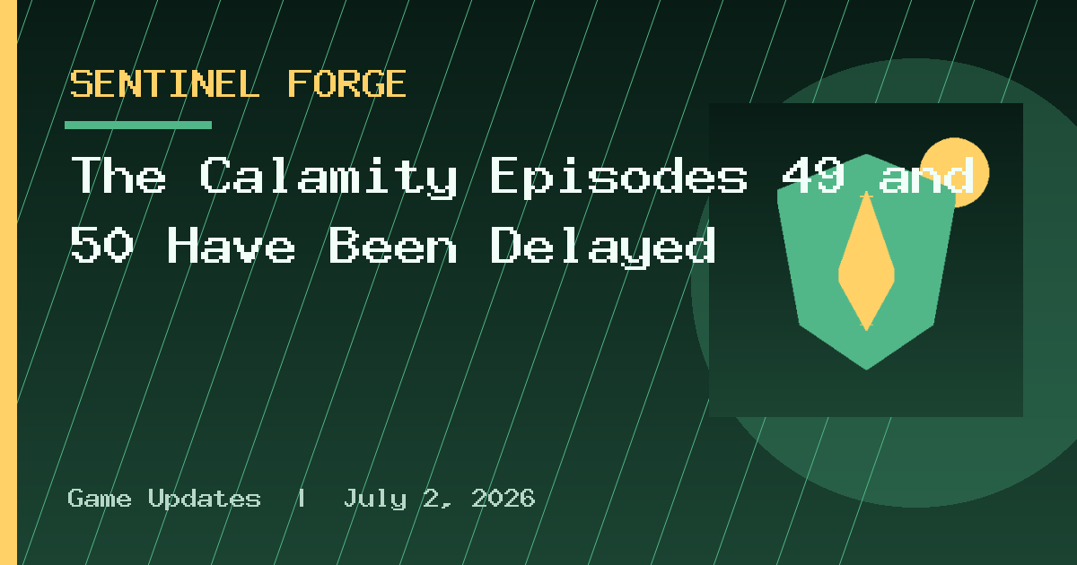The Calamity Episodes 49 and 50 Have Been Delayed