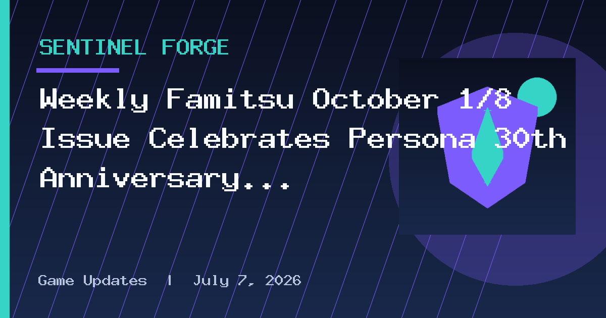 Weekly Famitsu October 1/8 Issue Celebrates Persona 30th Anniversary